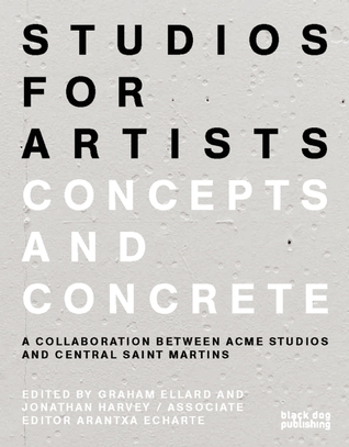 Studios for Artists: Concepts and Concrete