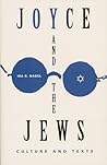 Joyce and the Jews: Culture and Texts (The Florida James Joyce Series)