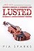 Lusted (Lusted #1) by Pia Sparks