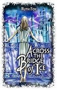 Across the Bridge of Ice