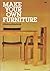 Make Your Own Furniture: A ...