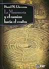 La Masonería y el camino hacia el centro La Masonería y el camino hacia el centro