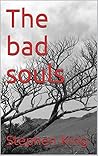The Bad Souls
