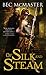 Of Silk and Steam (London S...
