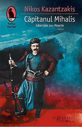 Căpitanul Mihalis. Libertate sau Moarte