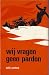 Wij vragen geen pardon
