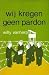 Wij kregen geen pardon
