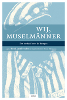 Wij, Muselmänner · Een verhaal over de kampen (Paperback)