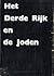 Het Derde Rijk en de Joden. Dokumenten en getuigenissen by Leon Poliakow