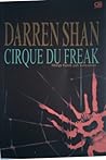 Cirque Du Freak by Darren Shan Cirque Du Freak by Darren Shan