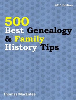 500 Best Genealogy & Family History Tips