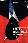 O ódio à democracia