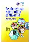 Pembangunan Modal Insan di Malaysia: Pendekatan dan Peranan Institusi Pembangunan Modal Insan di Malaysia: Pendekatan dan Peranan Institusi