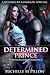 Determined Prince (Captured by a Dragon-Shifter, #1)