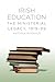 Irish Education: The Ministerial Legacy
