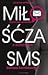 Miłość za sms, czyli cała prawda o erotycznym biznesie komórkowym