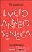 Più saggi con Lucio Anneo Seneca by Ilaria Rodella