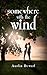Somewhere with the Wind