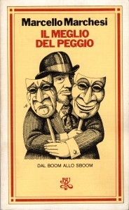 Il meglio del peggio: dal boom allo sboom, 1962-'75