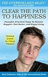 Clear The Path To Happiness by Paul Colaianni