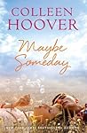 Maybe Someday by Colleen Hoover Maybe Someday by Colleen Hoover
