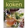 Groot Handboek Koken: Kooktechnieken Van A Tot Z
