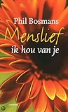 Menslief ik hou v...