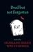 Dead But Not Forgotten (Sookie Stackhouse, #13.6)