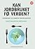 Kan jordbruket fø verden? by Christian Anton Smedshaug