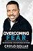 Overcoming Fear Eliminating the Bondage of Fear by Creflo A. Dollar