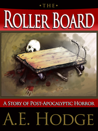 The Rollerboard: A Short Story of Post-Apocalyptic Horror
