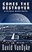 Comes the Destroyer (Plague Wars, #10)