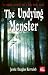 The undying monster by Jessie Douglas Kerruish The undying monster by Jessie Douglas Kerruish