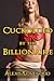 Cuckolded by the Billionaire