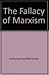 The Fallacy of Marxism