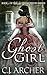 Ghost Girl (The 3rd Freak House Trilogy, #1)