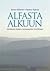 Alfasta Alkuun by Jarmo Kiilunen