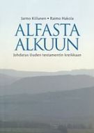 Alfasta Alkuun: Johdatus Uuden testamentin kreikkaan (Paperback)