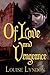 Of Love and Vengeance by Louise Lyndon Of Love and Vengeance by Louise Lyndon