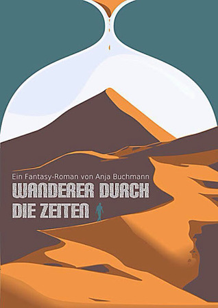 Wanderer durch die Zeiten