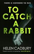 To Catch A Rabbit