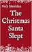 The Christmas Santa Slept