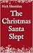 The Christmas Santa Slept by Nick Sheridan