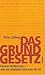 Das Grundgesetz: Unsere Verfassung - Wie sie entstand und was sie ist