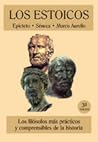 Los estoicos. Epicteto. Séneca. Marco Aurelio.