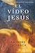 El vídeo Jesús
