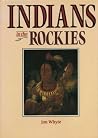 Indians in the Rockies Indians in the Rockies