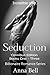 Seduction: Omnibus Edition  (Billionaire Romance Series, #1-3)