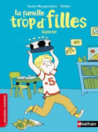 Gabriel (La Famille trop d'filles, #7)