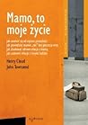 Mamo, to moje życie